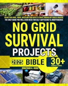 Survival Projects Guide for Off-Grid Living