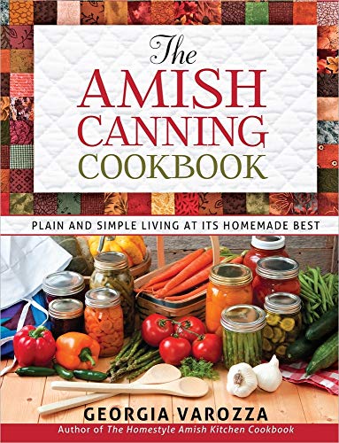 Amish Canning Cookbook: Simple Living at Its Best