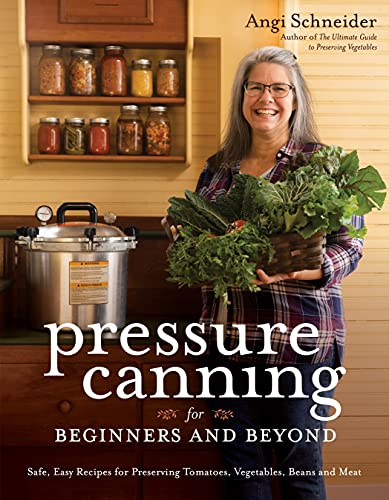 Beginner's Guide to Pressure Canning Tomatoes, Vegetables & Meat