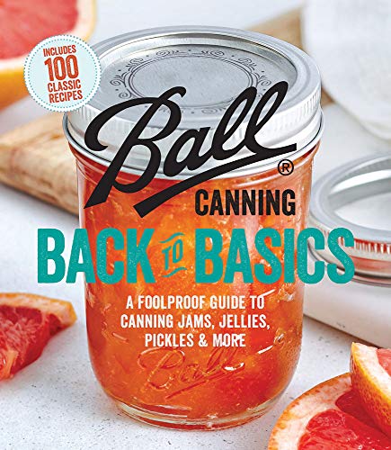 Foolproof Guide to Canning Jams, Jellies, Pickles, and More