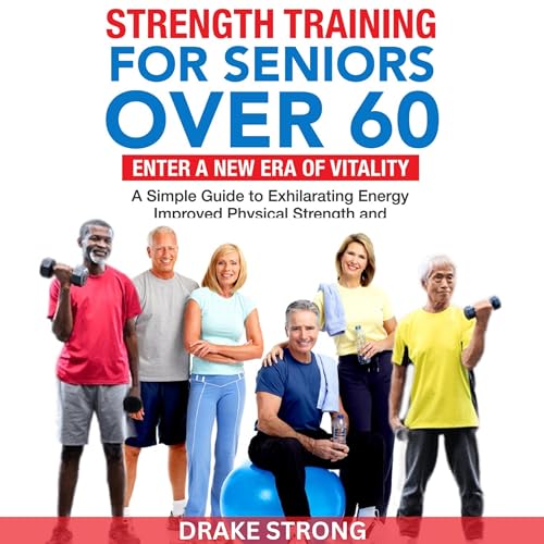 Strength Training Guide for Seniors over 60