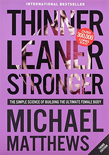 Thinner Leaner Stronger: Ultimate Female Body Guide