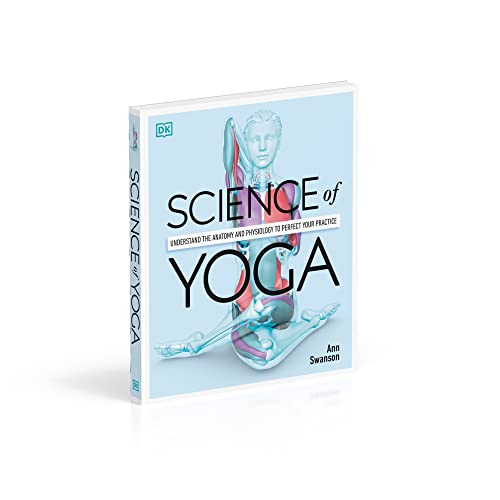 Yoga Mastery: Anatomy & Physiology for Perfect Practice