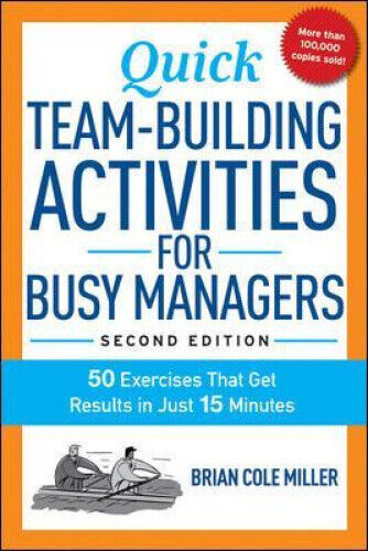 Quick Team-Building for Busy Managers: 50 Exercises