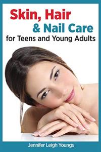 Teen & Young Adult Skin, Hair & Nail Care