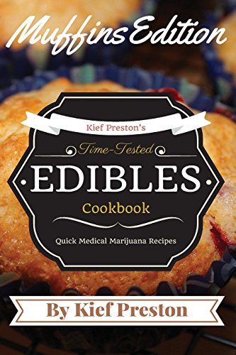 Kief Preston's Marijuana Muffin Cookbook