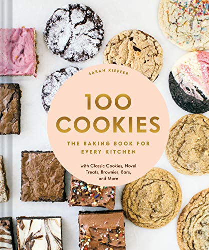 100 Cookies Baking Book: Classic, Novel Treats, Brownies