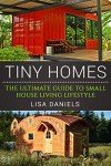 Tiny Homes: Your Guide to Small Space Living