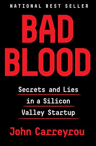 Silicon Valley Startup Secrets: Bad Blood