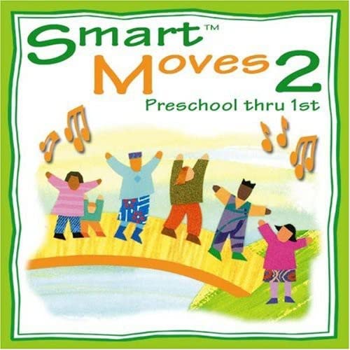 Smart Moves 2: Preschool Thru 1st