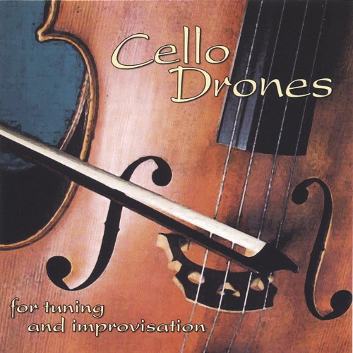 Cello Drones: Tune and Improve Your Skills