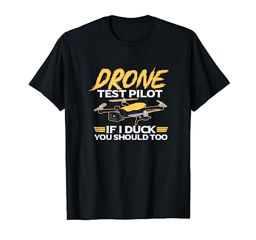 Funny Quadcopter T-Shirt for Drone Test Pilots