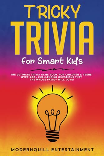 Ultimate Trivia Game Book for Smart Kids & Teens
