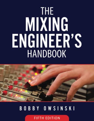 Mixing Engineer's Handbook: 5th Edition for Personal Taste