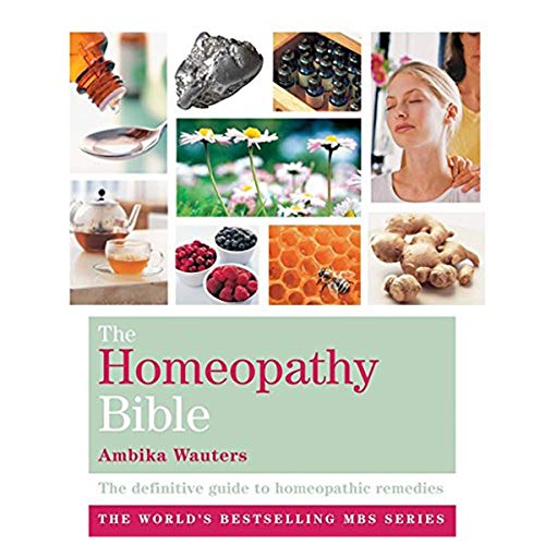 Homeopathy Bible: Ultimate Guide to Remedies