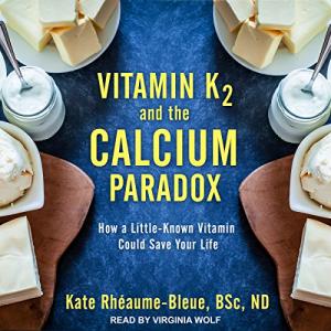 Vitamin K2: Unlocking Life-Saving Calcium Benefits