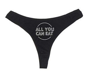 Dirty Girl Undies All You Can Eat Women's High Rise Sexy Thong, Dirty Undies! (Medium) Black