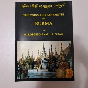 Burma Coins and Banknotes by L. A. Shaw