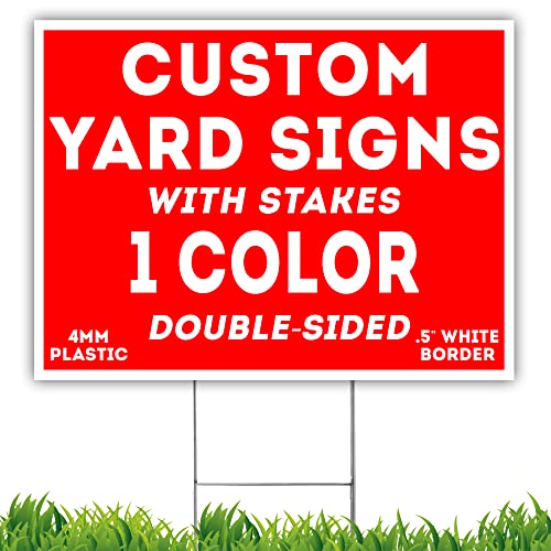 50PK Custom Yard Signs 18x24" Corrugated Plastic One (1) Color Double Sided Front & Back Print Metal Stakes Included
