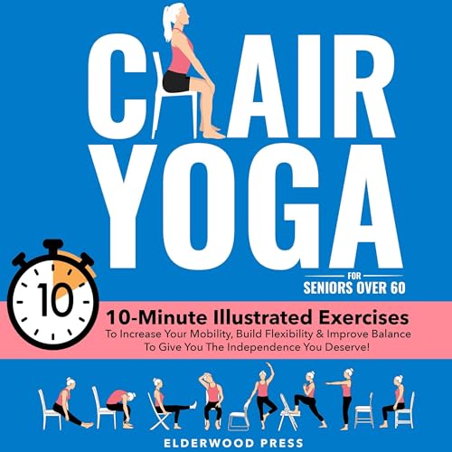 Chair Yoga for Seniors: 10-Minute Illustrated Mobility Exercises