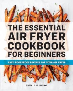 Easy Air Fryer Cookbook: Simple Recipes for Beginners