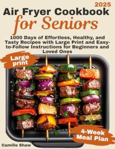 Easy Air Fryer Recipes for Seniors: Large Print