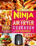 Beginner's Ninja Air Fryer Cookbook: 2000+ Recipes