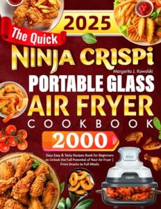 Quick Ninja Crispi Air Fryer Cookbook with 2000 Recipes