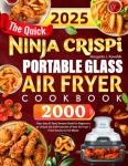Quick Ninja Crispi Air Fryer Cookbook with 2000 Recipes