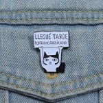 Llegue Tarde Porque No Queria Venir Enamel Pins Custom Brooches Lapel Badges Cartoon Animal Jewelry Gift for Kids Friends