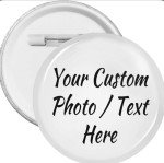 Custom pin buttons | personalized pins | Can Make Any Button