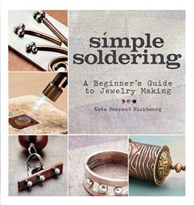 Beginner's Guide to Jewelry Making with Soldering