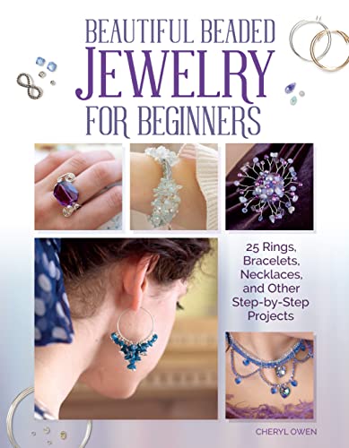 Beautiful Beaded Jewelry for Beginners: 25 Rings, Bracelets, Necklaces, and Other Step-by-Step Projects (IMM Lifestyle Books) Easy-to-Make Designs Using Readily Available Semi-Precious Beads & Stones