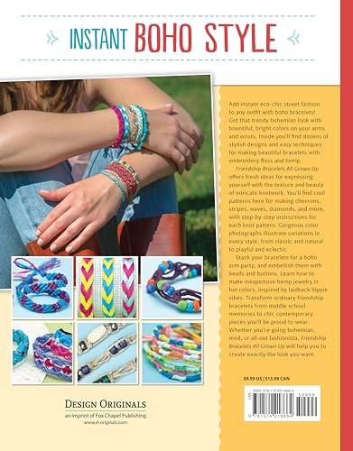 Friendship Bracelets All Grown Up: Hemp, Floss, and Other Boho Chic Designs to Make (Design Originals) 30 Stylish Designs, Easy Techniques, and Step-by-Step Instructions for Intricate Knotwork