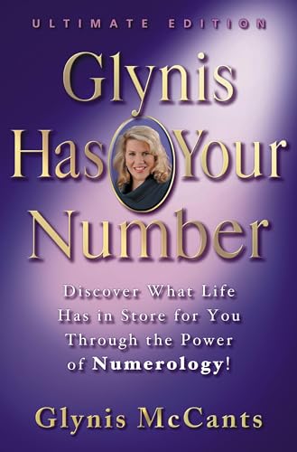 Glynis Has Your Number: Life Revealed Through Numerology