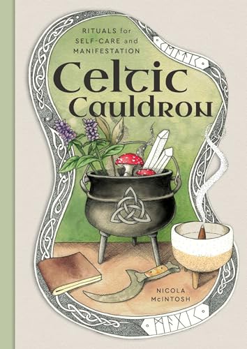 Celtic Cauldron: Self-care and manifestation rituals