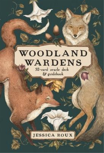 Woodland Wardens: Oracle Deck & Guidebook - 52 Cards