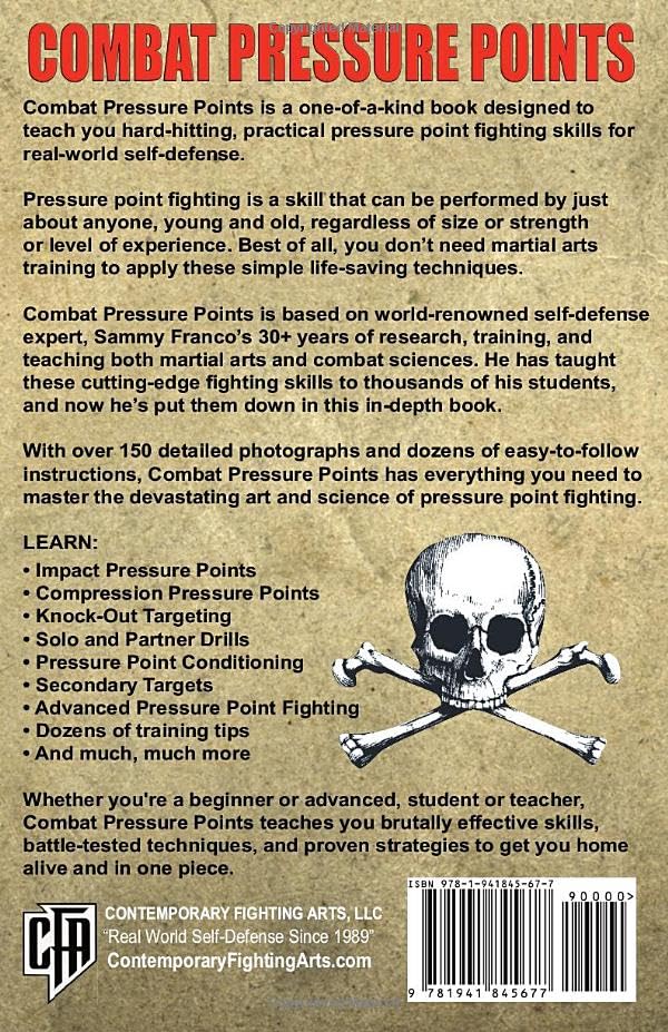 Combat Pressure Points: A No Nonsense Guide To Pressure Point Fighting for Self-Defense (Pressure Point Fighting Series)