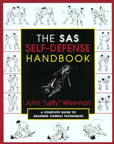 The SAS Self-Defense Handbook: A Complete Guide to Unarmed Combat Techniques