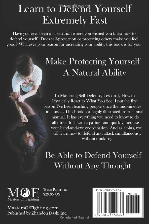 Mastering Self-Defense: Lesson 1, How to Physically React to What You See