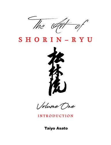 The Art of Shorin-Ryu: Volume One: Introduction