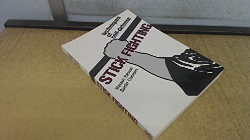 Stick Fighting: Techniques of Self-Defense