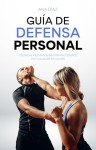 Guía de Defensa Personal: Estrategias y Técnicas Efectivas