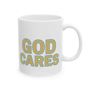 God Cares Inspirational Coffee Mug - Faith Gift