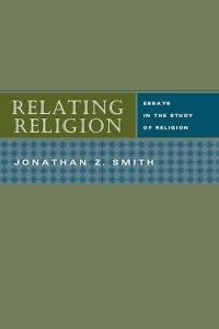 Relating Religion: Essays in the Study of Religion