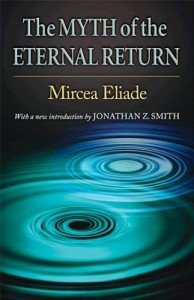 The Myth of the Eternal Return: Cosmos and History