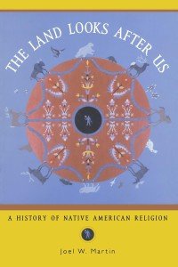 The Land Looks After Us: A History of Native American Religion