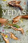 Discovering the Vedas: Origins, Mantras, Rituals, Insights