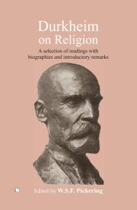 Durkheim on Religion: A Selection of Readings with Bibliographies and Introductory Remarks