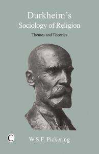  Durkheim's Sociology of Religion: Themes and Theories